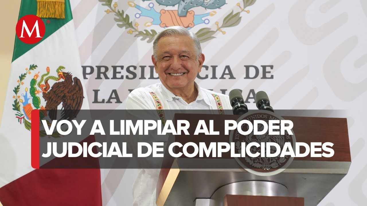 AMLO Adelanta Que Presentará Iniciativa De Reforma Al Poder Judicial ...