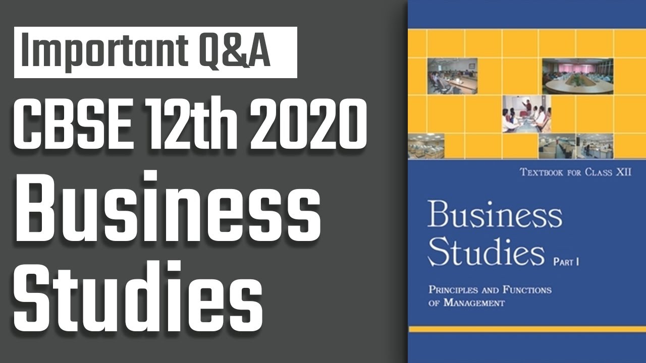 CBSE 12th Business Studies Board Exam 2020: Chapter-wise Important QnA ...