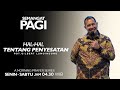 Semangat Pagi | Hal-Hal Tentang Penyesatan | Sabtu, 6 Juli 2024