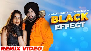 Black Effect (Remix) Jordan Sandhu Ft Meharvaani| Desi Cew | DJ Dalal London | New Punjabi Song 2022