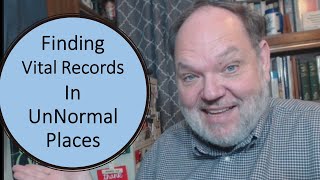 Finding Vital Records in UnNormal Places