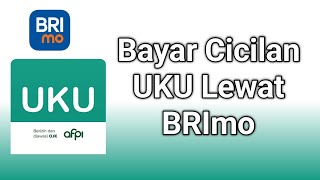 Cara Bayar Tagihan UKU Lewat BRImo 2024 - Praktis dan Cepat!