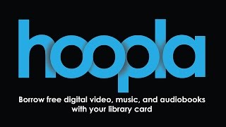 Hoopla Digital :eBooks, eAudio, Movies, \u0026 More