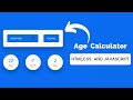 How To Create Age Calculator Using HTML CSS and JavaScript