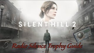 Silent Hill 2 Remake - Radio Silence Trophy Guide