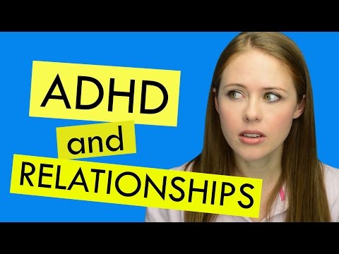 ADHD and Relationships: Let's Be Honest ADHD and Relationships: Let's Be Honest