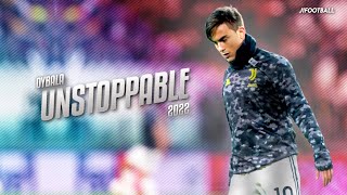 Paulo Dybala ➤ Sia - Unstoppable• Skills&Goals |2022| HD