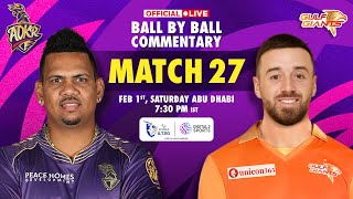 Match -27 : ADKR vs GG OFFICIAL Ball-by-Ball Commentary | #ILT202025