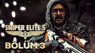 BENİM BUNU SESSİZ OYNAMAM GEREKİYORDU! - SNIPER ELITE 5 TÜRKÇE BÖLÜM 3