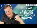 Why The Money Guy Show Recommends You Invest 25% of Your Income