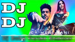 Naach Meri Rani Dj Remix | Offical Bass Mix | Guru Randhawa, Nora Fatehi | Naach Meri Rani Dj Song