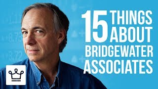 15 Things You Didn't Know About BRIDGEWATER ASSOCIATES