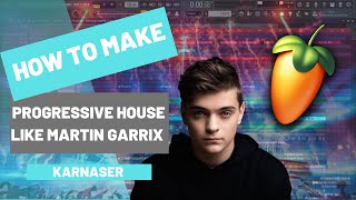 How To Make PROGRESSIVE HOUSE Like Martin Garrix (Free FLP)