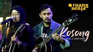 Ruang Senja - KOSONG (Live Performance at ARDAN RADIO)