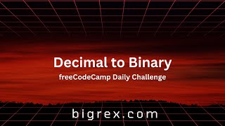 JavaScript Convert Decimal to Binary in 20 Minutes - freeCodeCamp Daily Code Challenge