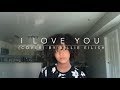 I Love You (cover) By Billie Eilish