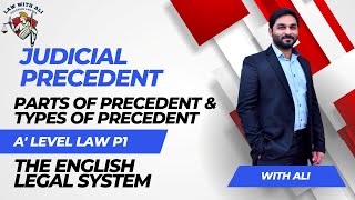 Judicial Precedent Parts and Types | A level Law 9084 | The English Legal System | Paper 1 | Lecture