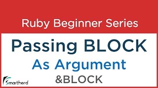 #26 Ruby Tutorial - (&block) Passing BLOCK as parameter to a method in RUBY