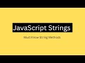 JavaScript String Methods You Should Know