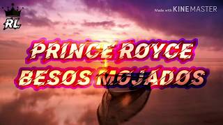 Prince Royce - Besos Mojados (Letra/Lyrics)