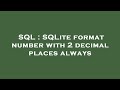 SQL : SQLite format number with 2 decimal places always