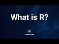 What is R?