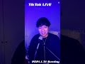 三浦風雅【tiktok live】2021.1.31 sunday