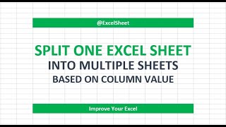 Split one excel sheet into multiple sheets based on column value