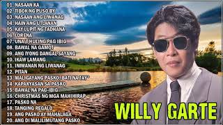 Willy Garte Greatest Hits Nonstop 2022 - Opm Tagalog Love Songs Best of Willy Garte - Filipino Music