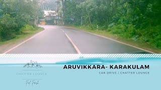 Trivandrum city drive | Aruvikkara- Karakulam |Chatter Lounge