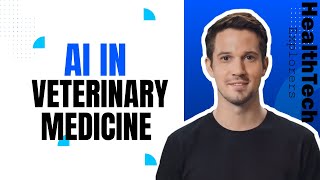 AI in Veterinary Medicine: Smarter, Faster, More Compassionate Animal Care