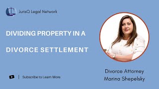 How to Divide Property in a Divorce Settlement?
