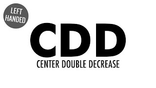 The Center Double Decrease (CDD):: Knitting Decrease :: Left Handed