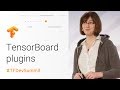 Debugging TensorFlow with TensorBoard plugins (TensorFlow Dev Summit 2018)