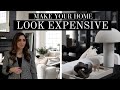 10 EASY WAYS TO MAKE YOUR HOUSE LOOK MORE EXPENSIVE | BUDGET FRIENDLY HOME TIPS