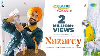 Nazarey | Diljit Dosanjh | Sargun Mehta | Avvy Sra | Babe Bhangra Paunde Ne | New Punjabi Songs 2022