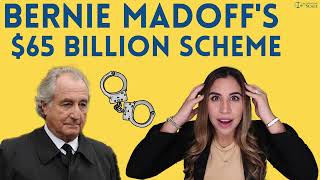 Bernie Madoff's $65 Billion Ponzi Scheme.