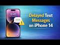 How to Fix Delayed Text Messages on iPhone 14 iOS 26