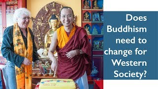 Does Buddhism need to change for Western Society?
