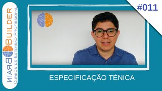 #011 - ESPECIFICAÇÃO TÉCNICA