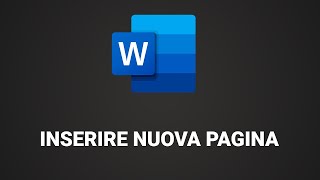 Come inserire una Nuova Pagina Word (inserire pagina vuota)