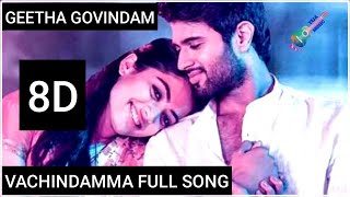 💕Vachindamma💕| 🎧8D Audio Song |Geetha Govindam |💪Vijay Devarakonda |Telugu 8D Songs Latest|TejaMusic