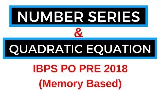IBPS PO PRE Memory Based Number Series and Quadratic Equation Questions