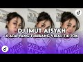 DJ IMUT AISYAH X ADA YANG TUMBANG TREND SLOWMO BY ZEUS FVNKY VIRAL TIK TOK YANG KALIAN CARI CARI