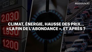 À L'AIR LIBRE Climat, énergie, hausse des prix... « La fin de l’abondance », et après ?