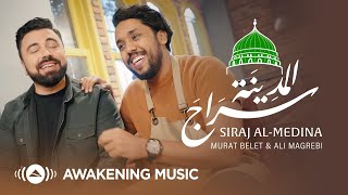 Murat Belet & Ali Magrebi - Siraj Al-Medina (Official Music Video) | علي مغربي - سراج المدينة