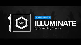 Breathing Theory - Illuminate [HD]