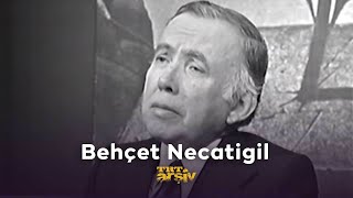 Behçet Necatigil | TRT Arşiv