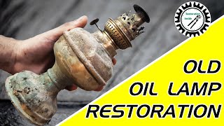 restoration old oil lamp