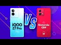 iQOO z7 Pro ⚡ vs ⚡ Moto G84 Full Specifications Comparison